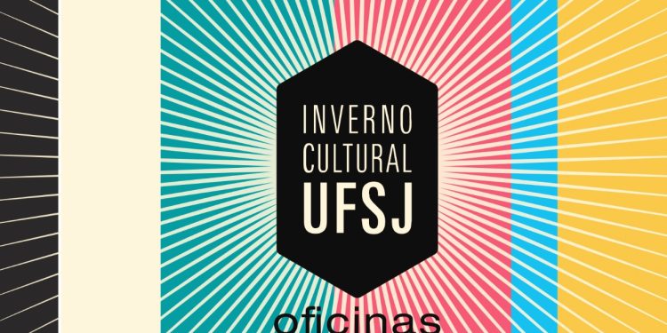 Venha se inscrever nas oficinas do 33º Inverno Cultural UFSJ: tem pra todo gosto!