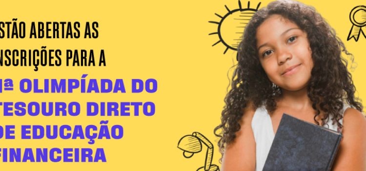 Alunos de escolas mineiras podem se inscrever na Olimpíada do Tesouro Direto de Educação Financeira