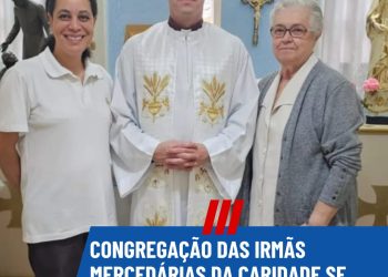 Congregação das Irmãs Mercedárias da Caridade se despedem de São João del-Rei