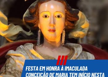 Festa em honra à Imaculada Conceição de Maria tem início nesta sexta-feira no Centro Histórico