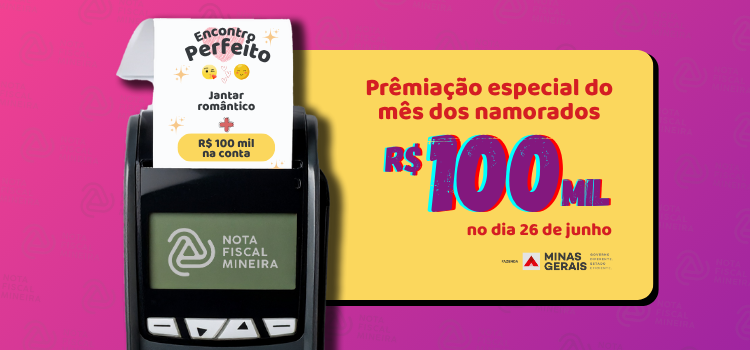 No mês dos namorados, Nota Fiscal Mineira dará prêmio especial de R$ 100 mil